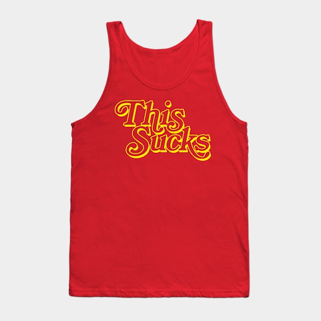 THIS SUCKS (yellow version) Tank Top by UselessRob